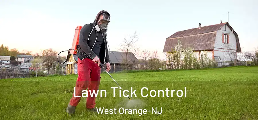  Lawn Tick Control West Orange-NJ