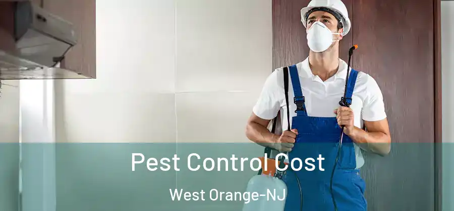 Pest Control Cost West Orange-NJ